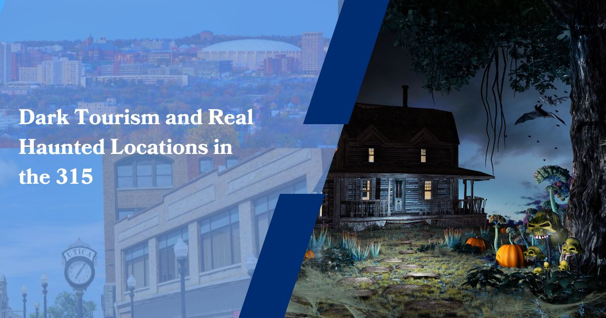 Haunted Places to Visit in the 315 to Spice Up Your October
